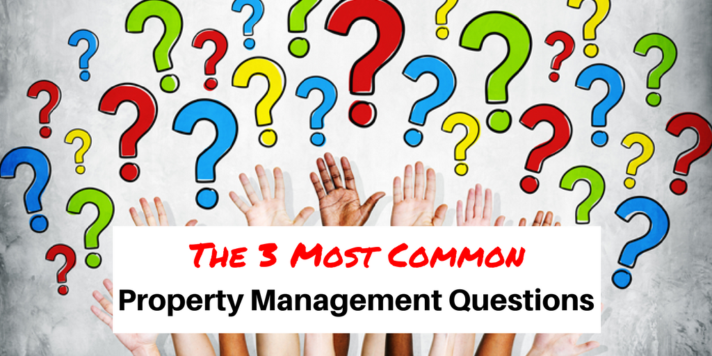 The 3 Most Common Property Management Questions
